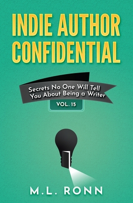 Indie Author Confidential 15 - Ronn, M L