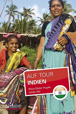 Indien: Auf Tour - Hupke, Klaus-Dieter, and Ohl, Ulrike