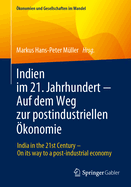 Indien im 21. Jahrhundert - Auf dem Weg zur postindustriellen konomie: India in the 21st Century - On its way to a post-industrial economy