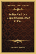 Indien Und Die Religionswissenschaft (1906)