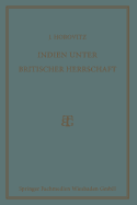 Indien Unter Britischer Herrschaft - Horovitz, Josef