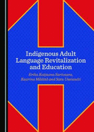 Indigenous Adult Language Revitalization and Education