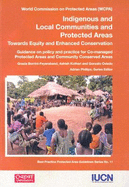 Indigenous and Local Communities and Protected Areas: Towards Equity and Enhanced Conservation Volume 11