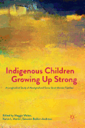 Indigenous Children Growing Up Strong: A Longitudinal Study of Aboriginal and Torres Strait Islander Families