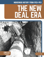 Indigenous History from 1933-1951: The New Deal Era