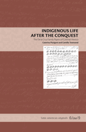 Indigenous Life After the Conquest: The De la Cruz Family Papers of Colonial Mexico