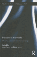 Indigenous Networks: Mobility, Connections and Exchange