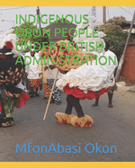 Indigenous Oron People Under British Administration