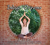 Indigo Dreams (3cd Set): Children's Bedtime Stories Designed to Decrease Stress, Anger and Anxiety While Increasing Self-Esteem and Self-Awareness