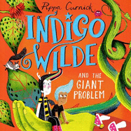 Indigo Wilde and the Giant Problem: Book 3