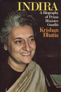 Indira : a biography of Prime Minister Gandhi