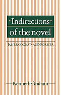 Indirections of the Novel: James, Conrad, and Forster