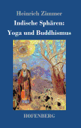 Indische Spharen: Yoga Und Buddhismus