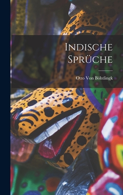 Indische Sprche - Von Bhtlingk, Otto