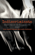 Indiscriminate: 5th Anniversary Revised Edition
