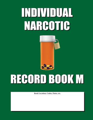 Individual Narcotic Record Book M: Mid Size - Green Cover - Jax, Max N