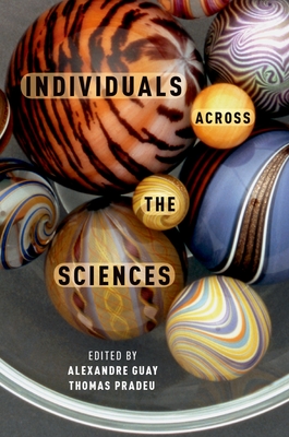 Individuals Across the Sciences - Guay, Alexandre (Editor), and Pradeu, Thomas (Editor)