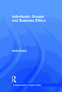 Individuals, Groups, and Business Ethics