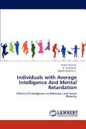 Individuals with Average Intelligence and Mental Retardation