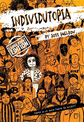 Individutopia: Large Print Edition - Sheldon, Joss