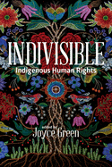 Indivisible: Indigenous Human Rights