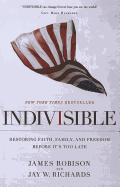 Indivisible: Restoring Faith, Family, and Freedom Before It's Too Late