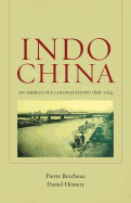 Indochina: An Ambiguous Colonization, 1858-1954 Volume 2