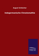 Indogermanische Chrestomathie