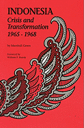 Indonesia: Crisis and Transformation: 1965-1968 - Green, Marshall, and Bundy, William P (Foreword by)