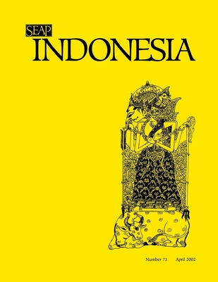 Indonesia Journal: October 2001 - Anderson, Benedict R O'g (Editor), and Shiraishi, Takashi (Editor), and Siegel, James T (Editor)