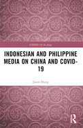 Indonesian and Philippine Media on China and Covid-19