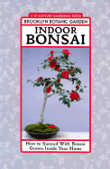 Indoor Bonsai: How to Succeed with Bonsai Grown Inside Your Home