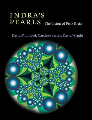 Indra's Pearls: The Vision of Felix Klein - Mumford, David, QC, and Series, Caroline, and Wright, David