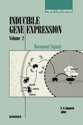Inducible Gene Expression, Volume 2: Hormonal Signals - Baeuerle, P a (Editor)
