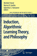 Induction, Algorithmic Learning Theory, and Philosophy