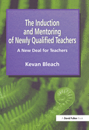 Induction and Mentoring of Newly Qualified Teachers: A New Deal for Teachers