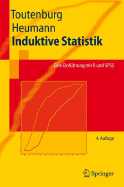 Induktive Statistik: Eine Einf?hrung Mit R Und SPSS - Toutenburg, Helge, and Schomaker, M (Contributions by), and Heumann, Christian