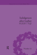 Indulgences after Luther: Pardons in Counter-Reformation France, 1520-1720