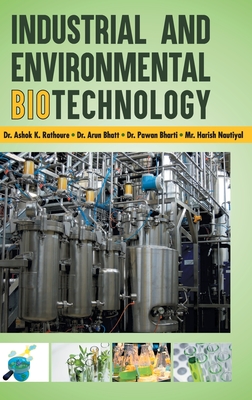 Industrial and Environmental Biotechnology - Rathoure, Ashok K