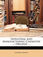 Industrial and Manufacturing Chemistry ...: Organic