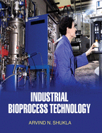 Industrial Bioprocess Technology