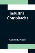 Industrial Conspiracies