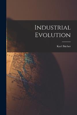 Industrial Evolution - Bcher, Karl