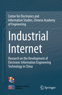 Industrial Internet: Research on the Development of Electronic Information Engineering Technology in China