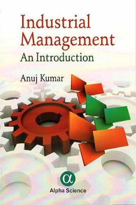 Industrial Management: An Introduction - Kumar, Anuj