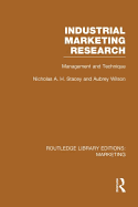 Industrial Marketing Research (RLE Marketing): Management and Technique