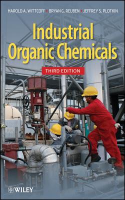 Industrial Organic Chemicals - Wittcoff, Harold A., and Reuben, Bryan G., and Plotkin, Jeffery S.