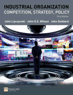 Industrial Organization: Competition, Strategy, Policy