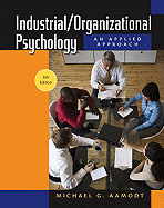 Industrial/Organizational Psychology: An Applied Approach