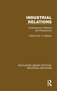 Industrial Relations: Contemporary Problems and Perspectives